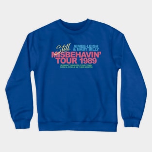 Still Misbehavin' Tour 1989 Crewneck Sweatshirt